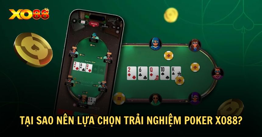 Lý do nên lựa chọn chơi Poker tại XO88