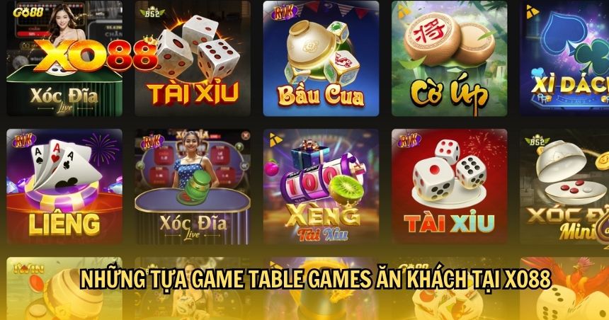 Những tựa game Table Games ăn khách tại XO88